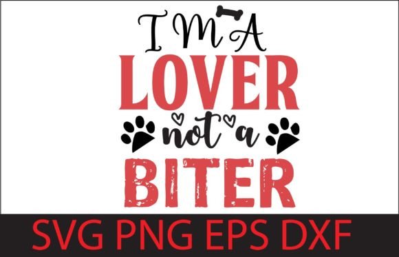 I M a LOVER NOT a BITER: A Designer's Take on This Playful SVG