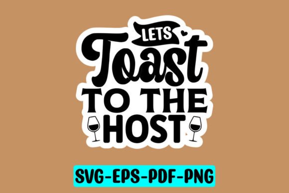Lets Toast to the Host Sticker SVG: A Designer's Review