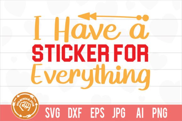 Review: I Have a Sticker for Everything SVG Cut for Embroidery