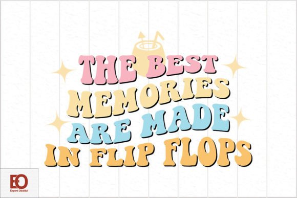 Review: The Best Memories Are Made in Flip Flops Design