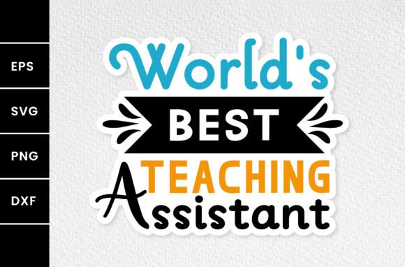 Review: World's Best Teaching Assistant SVG for Embroidery