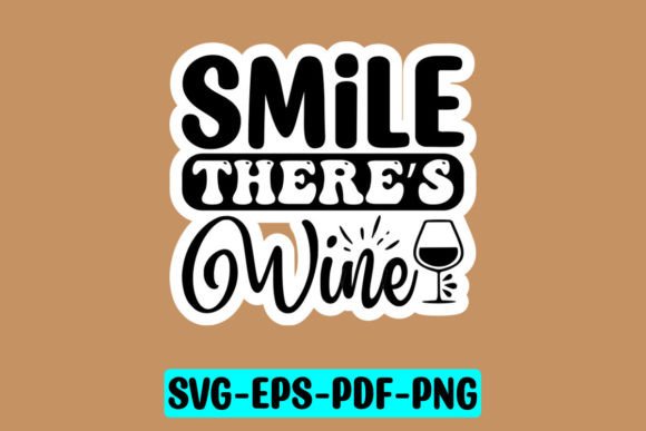 Smile There's Wine Sticker SVG: A Designer's Take